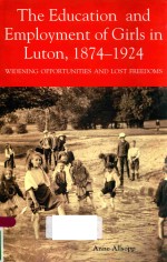THE EDUCATION AND EMPLOYMENT <em>OF</em> GIRLS <em>IN</em> LUTON 1874-9124