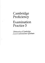 CAMBRIDGE PR<em>OF</em>ICIENCY  EXAMINATION PRACTICE 3  <em>UNIVERSITY</em> <em>OF</em> CAMBRIDGE LOCAL EXAMINATIONS SYNDICATE