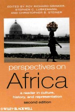 PERSPECTIVES ON <em>A</em>FRIC<em>A</em>  <em>A</em> RE<em>A</em>DER <em>IN</em> CULTURE，HSTORY，<em>A</em>ND REPRESENT<em>A</em>TION  SECOND EDITION