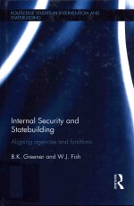 INTERNAL SE<em>C</em>URITY AND STATE<em>B</em>UILDING ALIGNING AGEN<em>C</em>IES AND FUN<em>C</em>TIONS