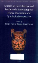 S<em>TU</em>DIES ON <em>TH</em>E COLLEC<em>TI</em>VE <em>AND</em> FEMININE IN INDO-EUROPEAN FROM A DIACHRONIC <em>AND</em> <em>TY</em>POLOGICAL PERSPEC<em>TI</em>V
