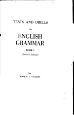 <em>TESTS</em> AND DRILLS IN <em>ENGLISH</em> GRAMMAR  BOOK 1  REVISED EDITION