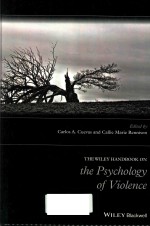 <em>THE</em> WILEY <em>HANDBOOK</em> ON <em>THE</em> PSYCHOLOGY <em>OF</em> VIOLENCE