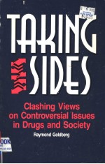 TAKING SIDES  CLASHING VIEWS ON CONTROVERSIAL ISSUES IN DRUGS <em>AND</em> SOCIETY