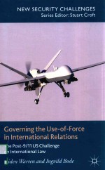 GOVERN<em>IN</em>G THE USE-OF-FORCE <em>IN</em> <em>IN</em>TERN<em>A</em>TION<em>A</em>L REL<em>A</em>TIONS THE POST-9/11 US CH<em>A</em>LLENGE ON <em>IN</em>TERBN<em>A</em>TION<em>A</em>L L