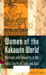 WOMEN <em>OF</em> THE KAKAW<em>IN</em> WORLD MARRIAGE AND SEXUALITY <em>IN</em> THE <em>IN</em>DIC COURTS <em>OF</em> JAVA AND BALI