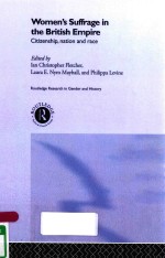 WOMEN'S SUFFRAGE <em>IN</em> THE BRITISH EMPIRE CITIZENSHIP