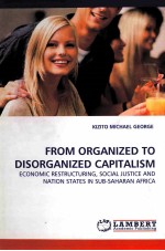 <em>FROM</em> ORGANIZED <em>TO</em> DISORGANIZED CAPITALISM