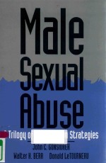 MALE SEXUAL ABUSE A TRILOGY OF <em>IN</em>TERVENTION STRATEGIES