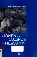 WOMEN OF COLOR <em>A</em>ND PHILOSOPHY <em>A</em> CRITIC<em>A</em>L RE<em>A</em>DER