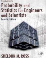 INTRODUCTION TO PROBABILITY AND STATISTICS <em>FOR</em> <em>ENGINEERS</em> AND SCIENTISIS Fourth Edition