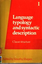 <em>LANGUAGE</em> <em>TYPOLOGY</em> AND <em>SYNTACTIC</em> <em>DESCRIPTION</em>  <em>VOLUME</em> 1  CLAUSE STRUCTURE