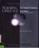 TEACH<em>IN</em>G <em>LANGUAGE</em>:FROM GRAMMAR TO GRAMMAR<em>IN</em>G <em>DIANE</em> <em>LARSEN-FREEMAN</em>