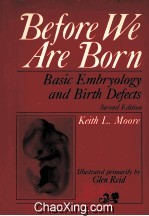 BEFORE WE ARE BORN  BASIC EMBRYOLOGY AND BIRTH DEFECTS  SECOND <em>EDITION</em>