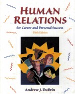 HUMAN RELATIONS FOR CAREER AND PERSONAL SUCCESS <em>FIFTH</em> <em>EDITION</em>