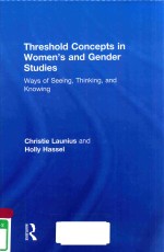 THRESHOLD CONCEPTS <em>IN</em> WOMEN'S AND GENDER STUDIES WAYS <em>OF</em> SEE<em>IN</em>G