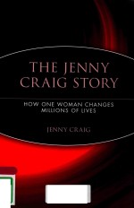 THE JENNY <em>CRAIG</em> STORY HOW ONE WOMAN CHANGES MILLIONS OF LIVES