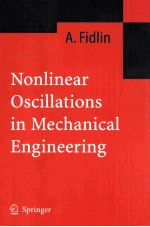 Nonlinear Oscillations in Mechanical <em>Engineering</em> <em>With</em> 150 Figures
