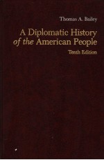 A DIPLOMATIC HISTORY <em>OF</em> THE AMERICAN PEOPLE  <em>TENTH</em> <em>EDITION</em>