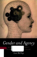 GENDER AND AGENCY RECONFIGUR<em>IN</em>G THE SUBJECT <em>IN</em> FEM<em>IN</em>IST AND SOCIAL <em>THEORY</em>