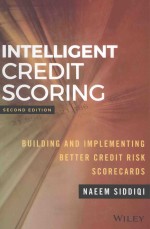 INTELLIGENT CREDIT SCORING <em>BUILDING</em> AND IMPLEMENTING BETTER CERDIT RISK SCORECARDS