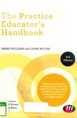 THE PRACTICE EDUCATION'S <em>HANDBOOK</em> THIRD EDITION SARAH WILLIAMS AND LYNNE RUTTER