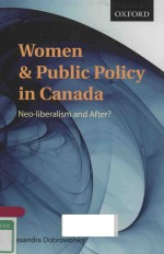 WOMEN & PUBLIC POLICY <em>IN</em> CANADA NEO-LIBERALISM AND <em>AFTER</em>