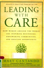 LEADING WITH CARE: HOW WOMEN AROUND <em>THE</em> WORLD ARE INSPIRING BUSINESSES