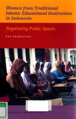 WOMEN <em>FROM</em> TRADITIONAL ISLAMIC EDUCATIONAL INSTITUTIONS IN INDONESIA NEGOTIATING PUBLIC SPACES