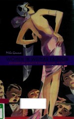 WOMEN <em>IN</em> WEIMAR FASHION DISCOURSES AND DISPLAYS <em>IN</em> GERMAN CULTURE，1918-1933
