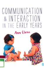 COMMUNICATION & INTERACTION IN THE <em>EARLY</em> YEARS
