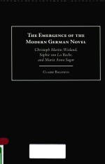 <em>THE</em> EMERGENCE OF <em>THE</em> MODERN GERMAN NOVEL CHRI<em>S</em>TOPH MARTIN WIELAND