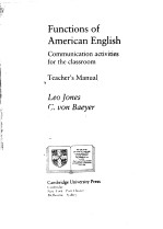 FUNCTIONS <em>OF</em> AMERICAN ENGLISH <em>COMMUNICATION</em> ACTIVITIES <em>FOR</em> THE CLASSROOM  TEACHER'S MANUAL