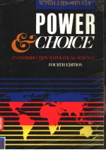 POWER <em>A</em>ND CHOICE  <em>A</em>N INTRODUCTION TO POLITIC<em>A</em>L <em>SCIENCE</em>  <em>FOURTH</em> <em>EDITION</em>