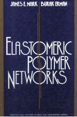ELASTOMERIC POLYMER <em>NETWORKS</em>