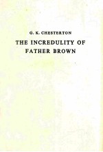 THE INCREDULITY OF FATHER BROWN