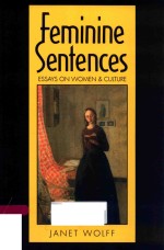FEMININE SENTENCES ESSAYS <em>ON</em> WOMEN AND CULTURE