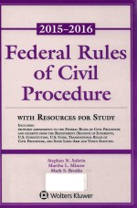 FEDERAL <em>RULES</em> <em>OF</em> CIVIL <em>PROCEDURE</em> WITH RESOURCES FOR STUDY 20<em>1</em>5-20<em>1</em>6