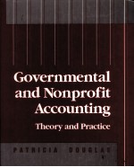 GOVERNMENTAL <em>AND</em> NONPROFIT ACCOUNTING  <em>THEORY</em> <em>AND</em> <em>PRACTICE</em>