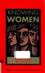 KNOWING WOMEN FEMINISM AND <em>KNOWLEDGE</em>