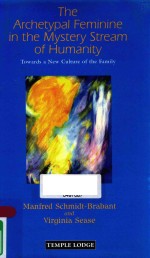 THE ARCHETYPAL FEM<em>IN</em><em>IN</em>E <em>IN</em> THE MAYSTERY STREAM <em>OF</em> HUMANITY TOWARDS A NEW CULTURE <em>OF</em> THE FAMILY