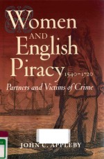 WOMEN AND ENGLISH PIRACY 1540-1720 PARTNERS AND VICTIMS <em>OF</em> <em>CRIME</em>