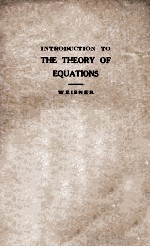 Introduction To <em>The</em> <em>The</em>ory <em>of</em> Equations