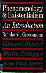 PHENOMENOLOGY <em><em>AN</em>D</em> EXISTENTIALISM  <em>AN</em> <em>INTRODUCTION</em>