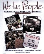 WE <em>THE</em> PEOPLE AN <em>INTRODUCTION</em> <em>TO</em> AMREICAN POLITICS SHORTER <em>EDITION</em>
