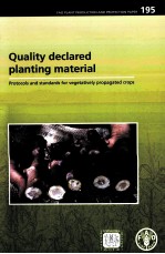 FAO PLANT PRODUCTION AND PROTECTION PAPER 195: QUALITY DECLARED PLANTING <em>MATERIAL</em> PROTOCOLS AND STAN