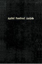 APPLIED FUNCTIONAL <em>ANALYSIS</em> <em>Second</em> <em>Edition</em>