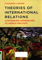 <em>TH</em>EORIES OF IN<em>TE</em>RNA<em>TI</em>ONAL RELA<em>TI</em>ONS CON<em>TE</em>NDING APPROACHES <em>TO</em> WORLD POLI<em>TI</em>CS
