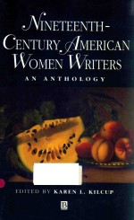 NINETEENTH-CENTURY AMERICAN WOMEN <em>WRITER</em>S AN ANTHOLOGY