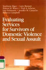 EVALUA<em>TI</em>NG SERVICES FOR SURVIVORS OF DOMES<em>TI</em>C VIOLENCE AND SEXUAL ASSAULT